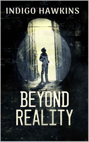 Beyond Reality by Indigo Hawkins
