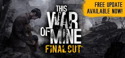 This War of Mine [v 6.0.7.3 + DLCs] (2014) RG Catalyst