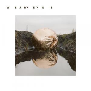 Weary Eyes - Weary Eyes (EP) (2020)