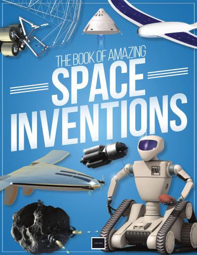 The Book of Amazing Space Inventions 1st Edition - April (2020)