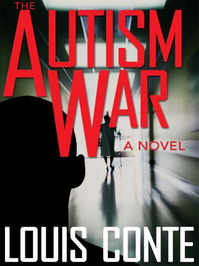 The Autism War by Louis Conte 