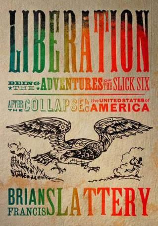 Liberation by Brian Francis Slattery 