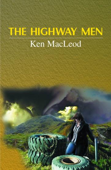 The Highway Men by Ken MacLeod 