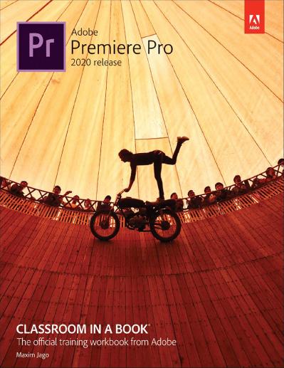Adobe Premiere Pro CC Classroom In A Book (2020 Release)