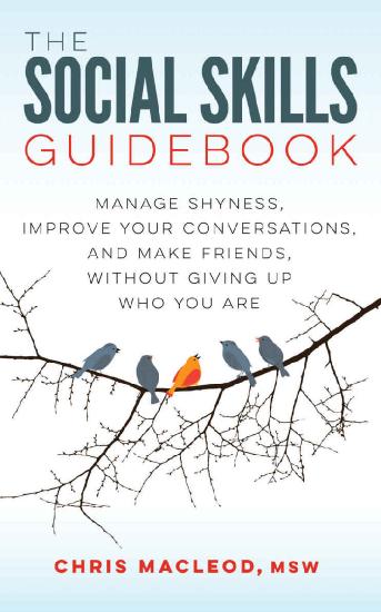 The Social Skills Guidebook - Manage Shyness, Improve Your Conversations, and Make Friends
